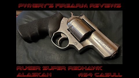 Pwnery's Firearm Reviews - Ruger Super Redhawk Alaskan in 454 Casull