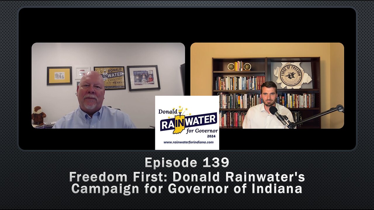 Episode 139. Freedom First: Donald Rainwater's Campaign for Governor