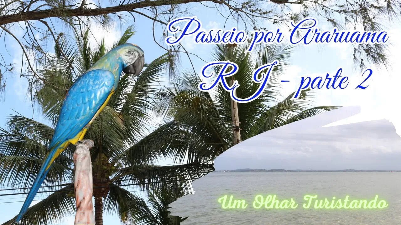 Um pequeno passeio por Araruama - parte 2.