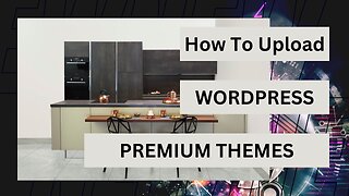 How To Upload Premium Themes To Your WordPress WebSite #wordpressthemes #wordpressthemesandtemplates