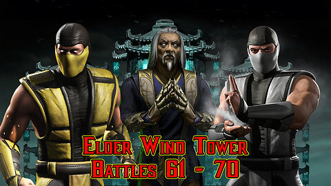 MK Mobile. Elder Wind Tower - [ Battles 61 - 70 ]