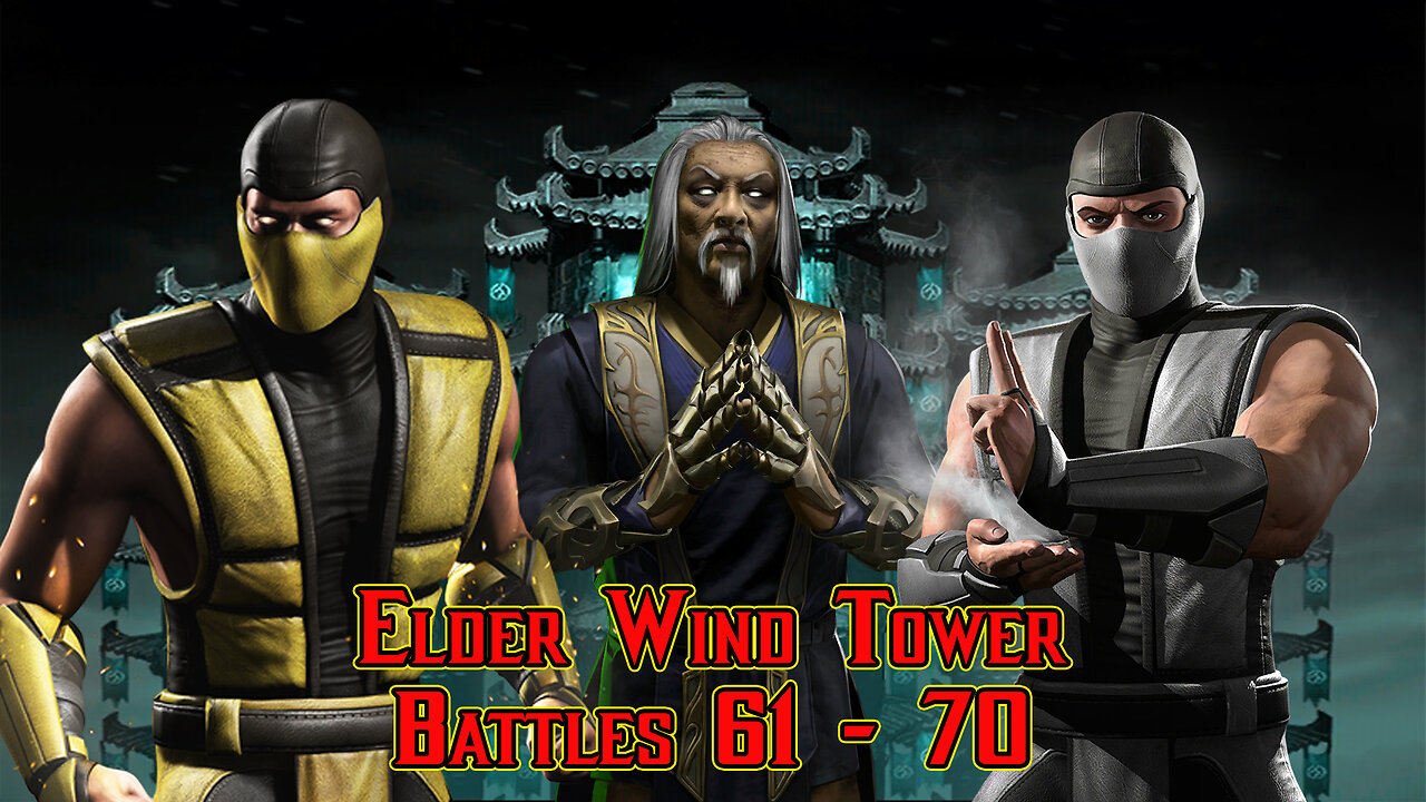 MK Mobile. Elder Wind Tower - [ Battles 61 - 70 ]