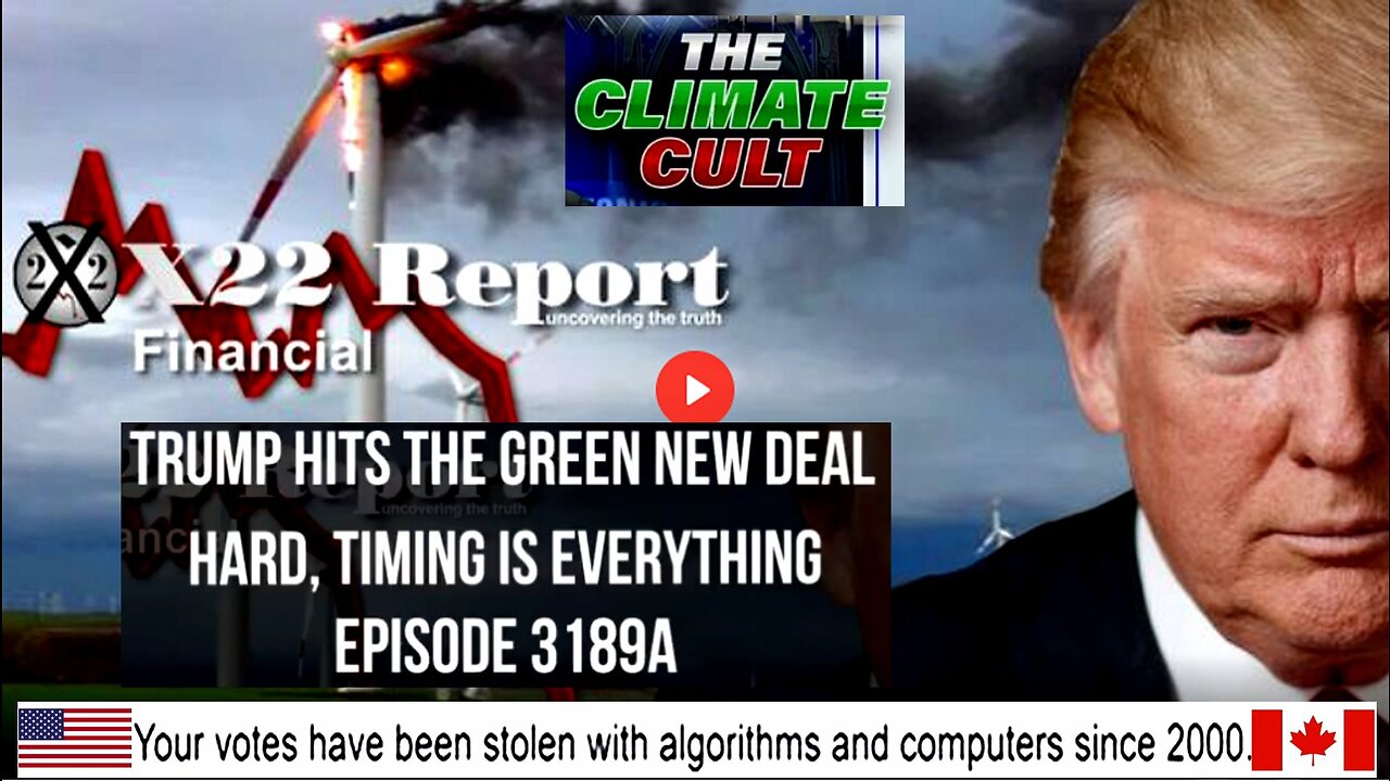 Ep 3189a - Trump Hits The Green New Deal Hard, Timing Is Everything