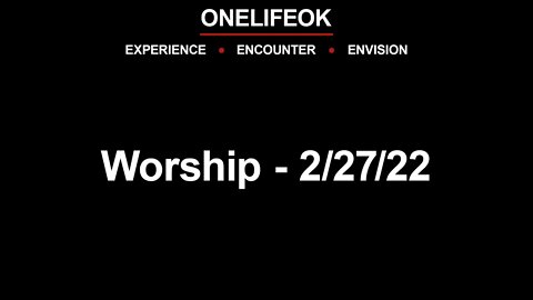 Worship - Sun 2/27/22