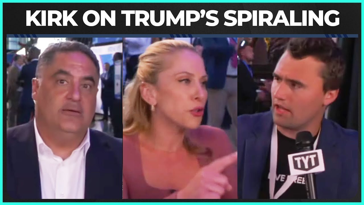 Charlie Kirk Talks To Ana, Cenk About Trump's Spiraling