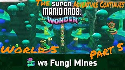 THE ADVENTURE CONTINUES! Super Mario Bros. Wonder (Switch) Ep. 6