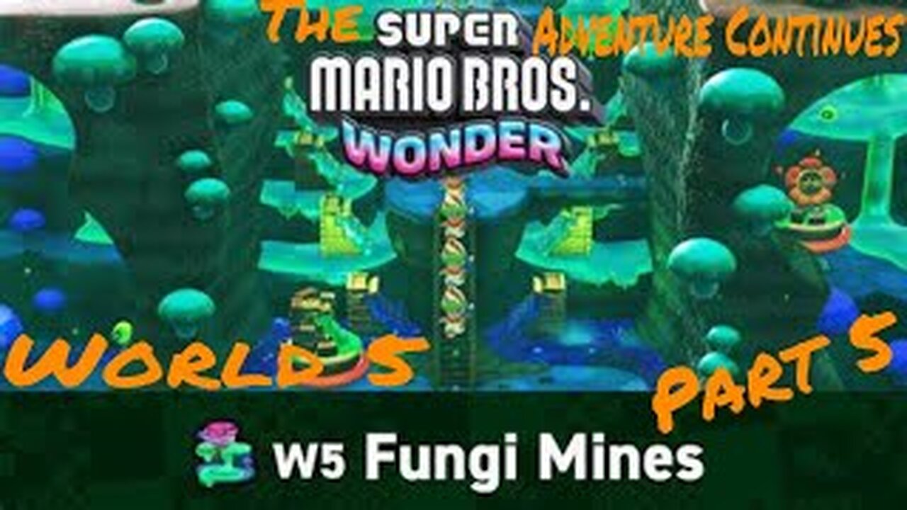THE ADVENTURE CONTINUES! Super Mario Bros. Wonder (Switch) Ep. 6