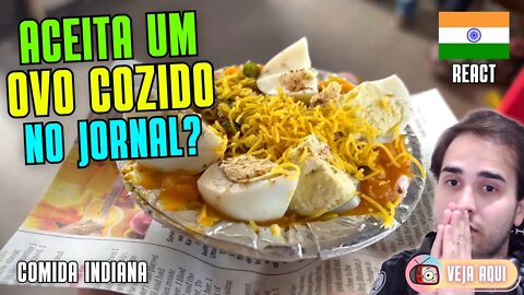 OVO COZIDO no... JORNAL??? Reagindo a COMIDAS DE RUA INDIANAS | Veja Aqui Reacts