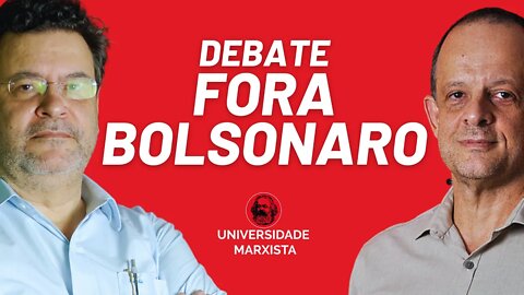 "Fora Bolsonaro": debate entre Rui Costa Pimenta e Breno Altman - Universidade Marxista nº 395