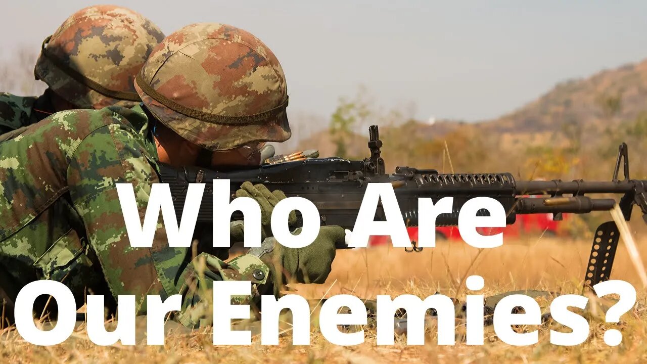 Who Are Our Enemies? | Ewaenruwa Nomaren