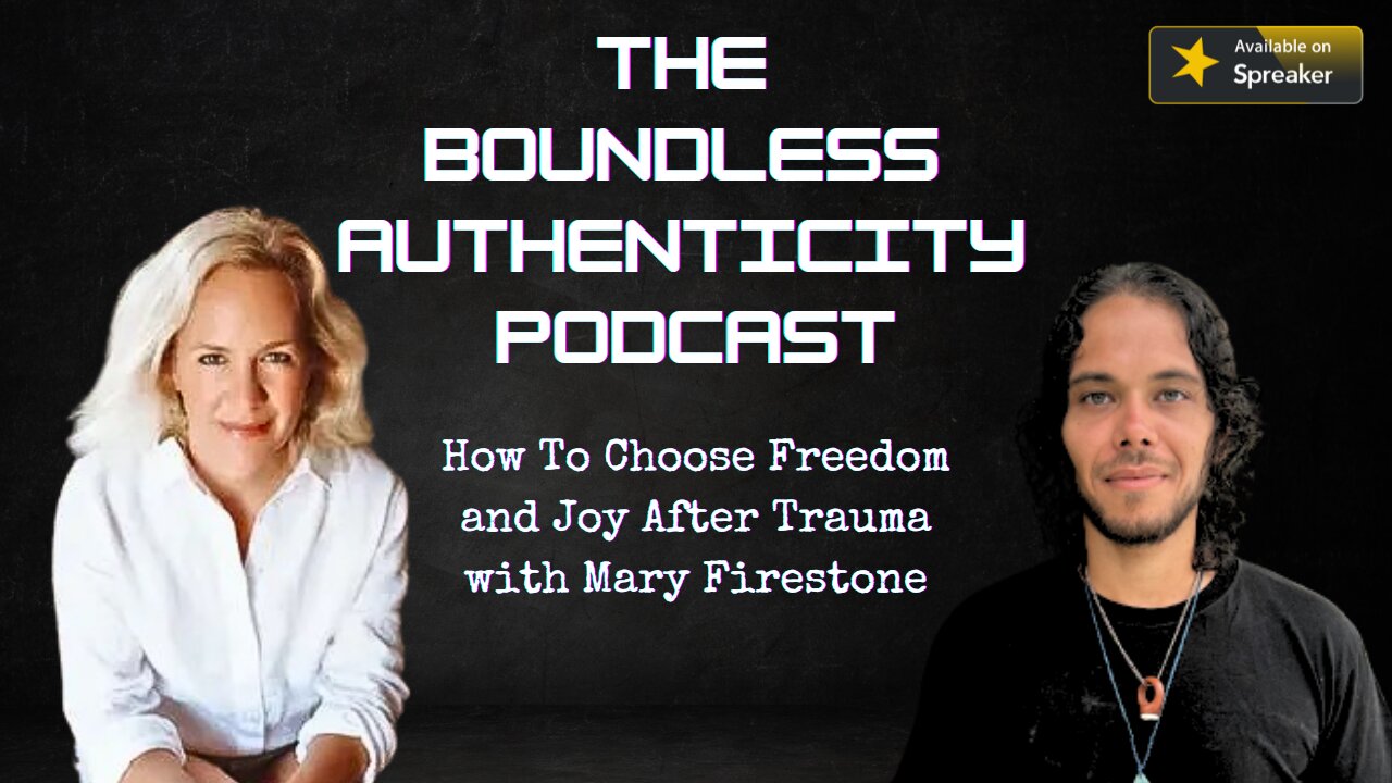 How To Choose Freedom and Joy After Trauma | Mary Firestone