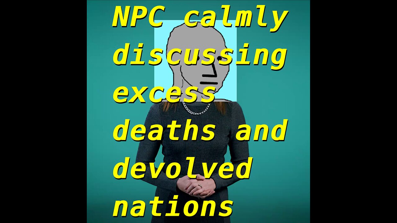 NPC calmly discussing excess deaths and devolved nations