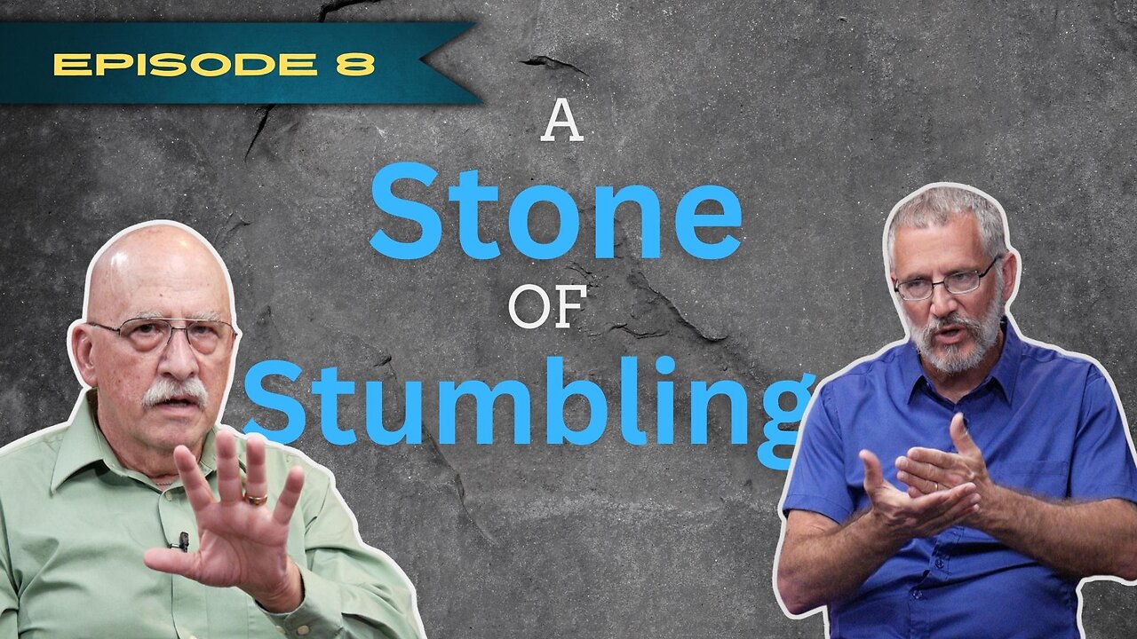 HOW DID WE GET HERE? Part 2 Episode #008 | - A Stone of Stumbling