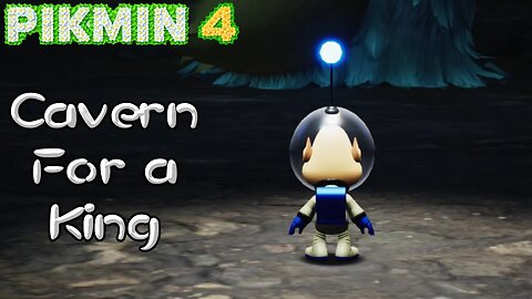 Cavern For a King in Pikmin 4