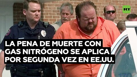 La pena de muerte con gas nitrógeno se aplica por segunda vez en EE.UU.