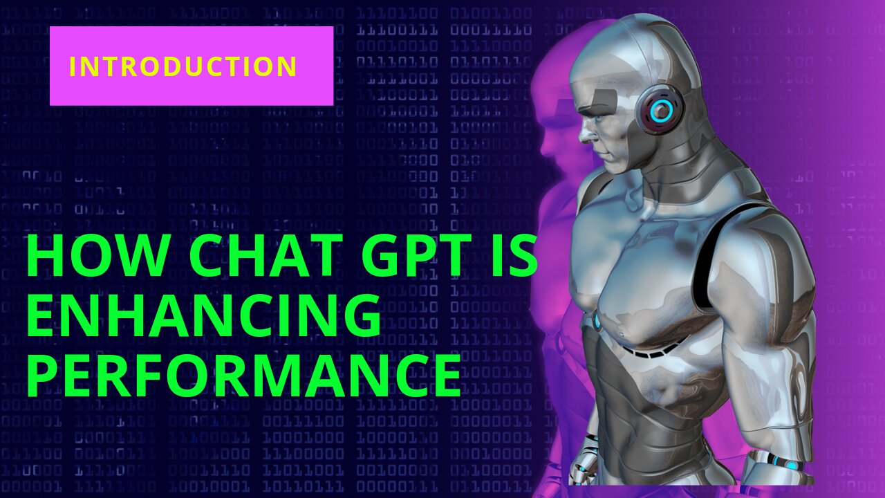 How Chat GPT Enhancing performance (introduction) Chat GPT