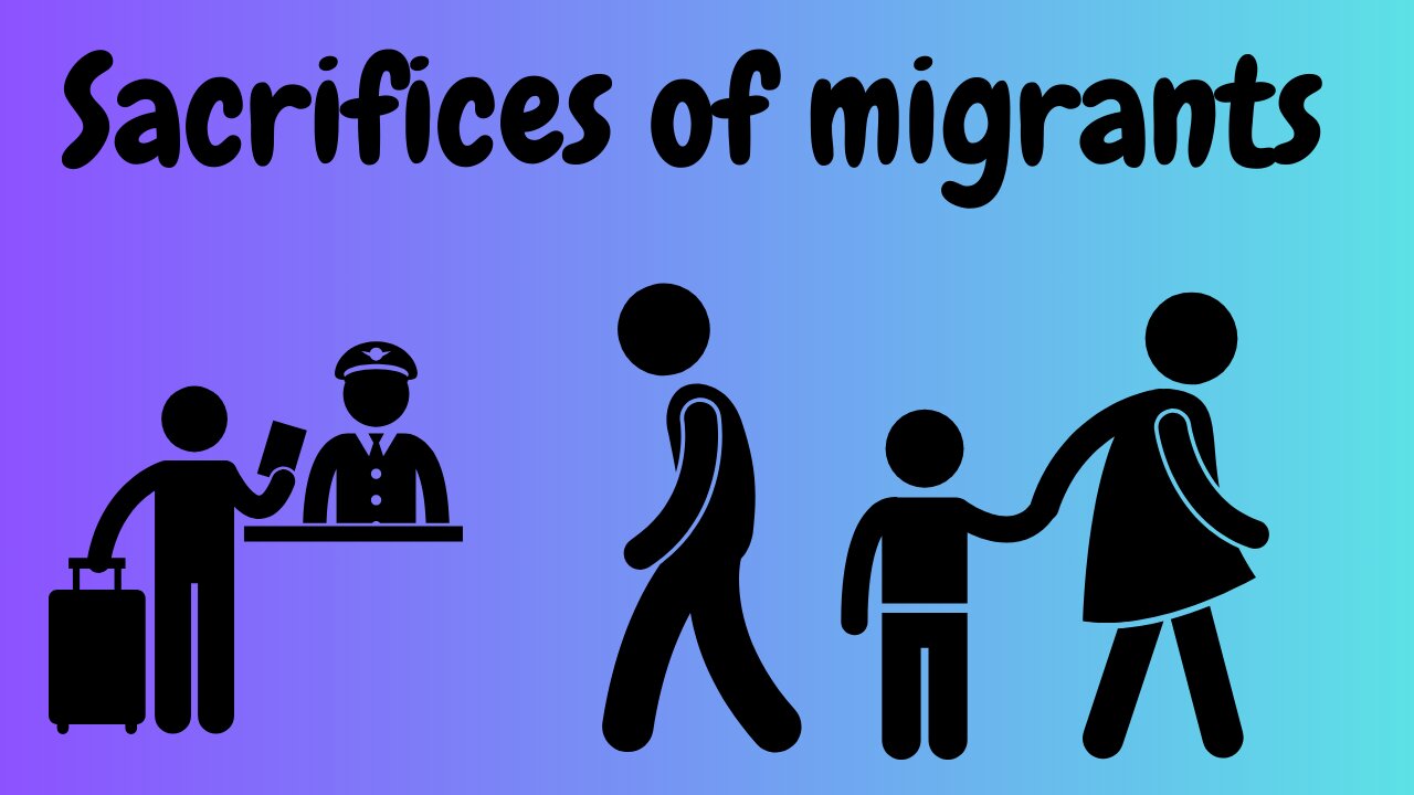 Sacrifices of migrants