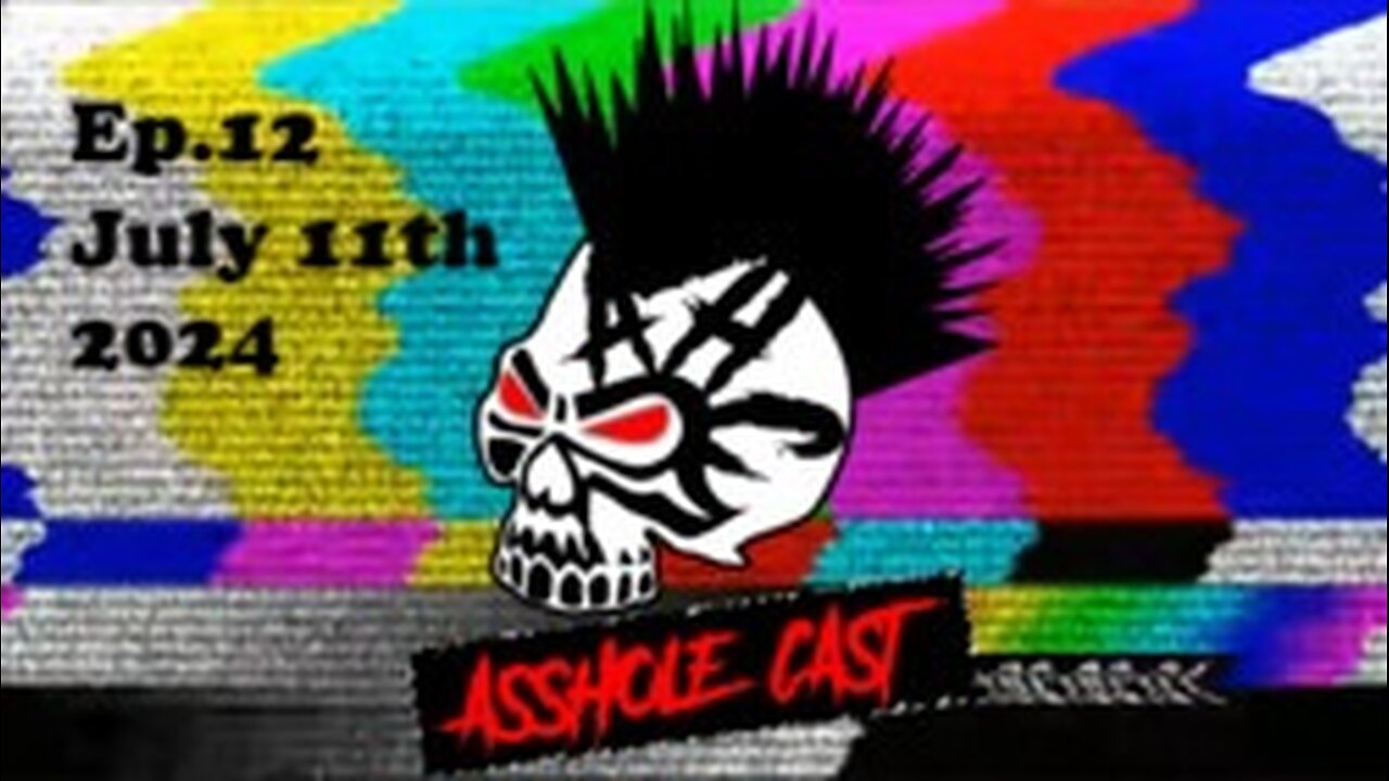 Asshole Cast Ep.12 (Jill & Joe Fall Down A Hill)