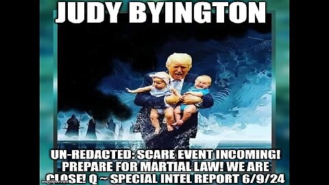 Judy Byington: Prepare For Martial Law! We Are Close!