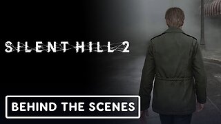 Silent Hill 2 - Official The Town of Silent Hill Behind the Scenes Clip