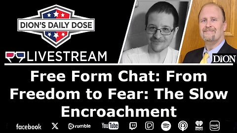 Free Form Chat: From Freedom to Fear: The Slow Encroachment