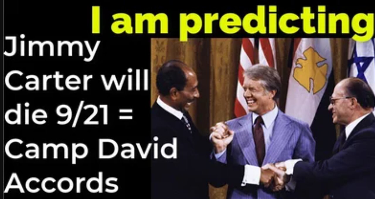 Prediction: Jimmy Carter will die September 21 = Camp David Accords