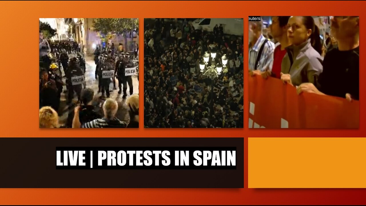 Live: Protests in Spain against the Government