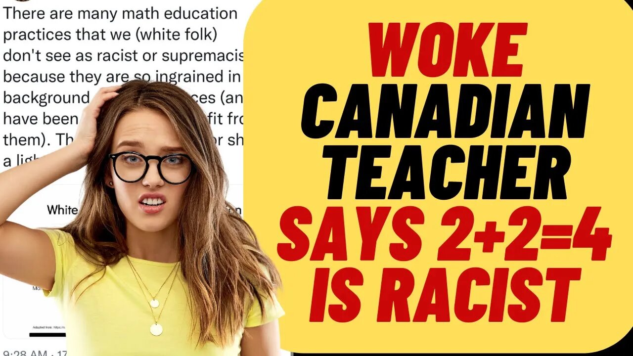 2+2=4 Is Racist According To Canadian Math Teacher