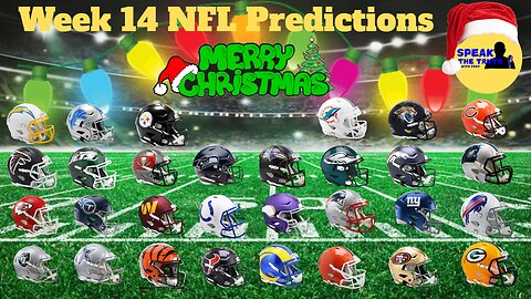 Episode 56: My Week 14 NFL Predictions