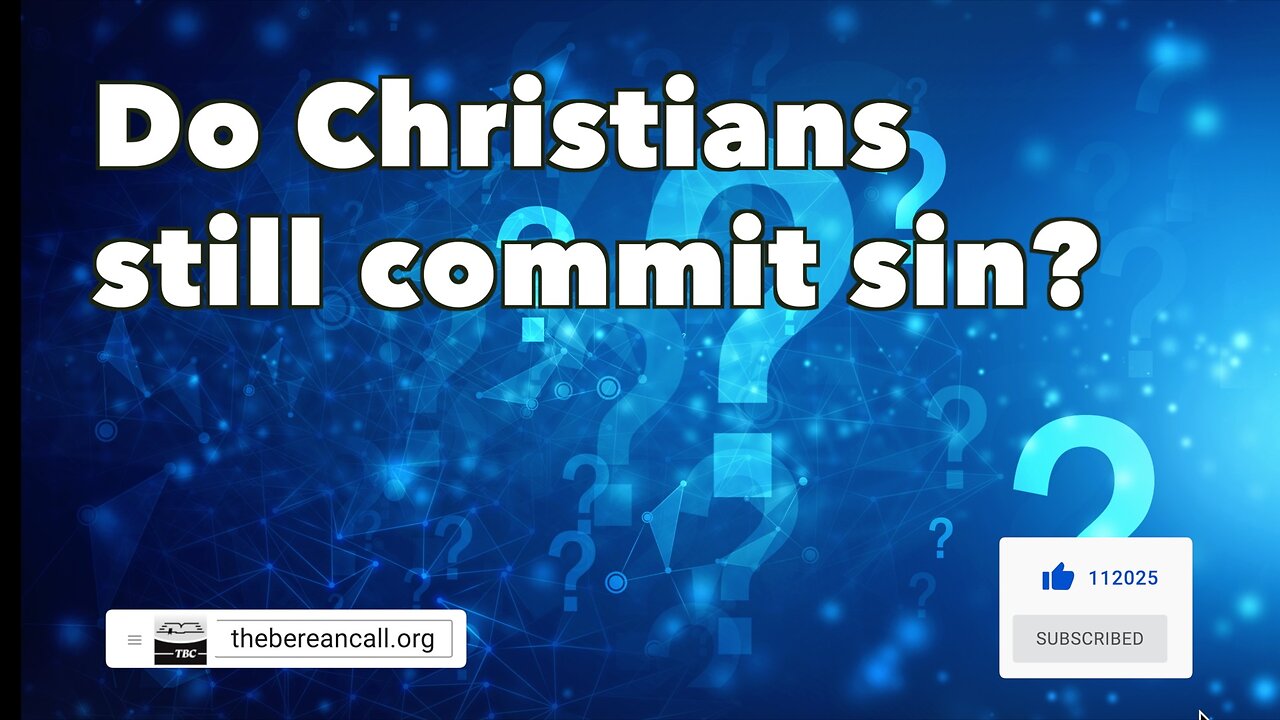 Question: Do Christians still commit sin?