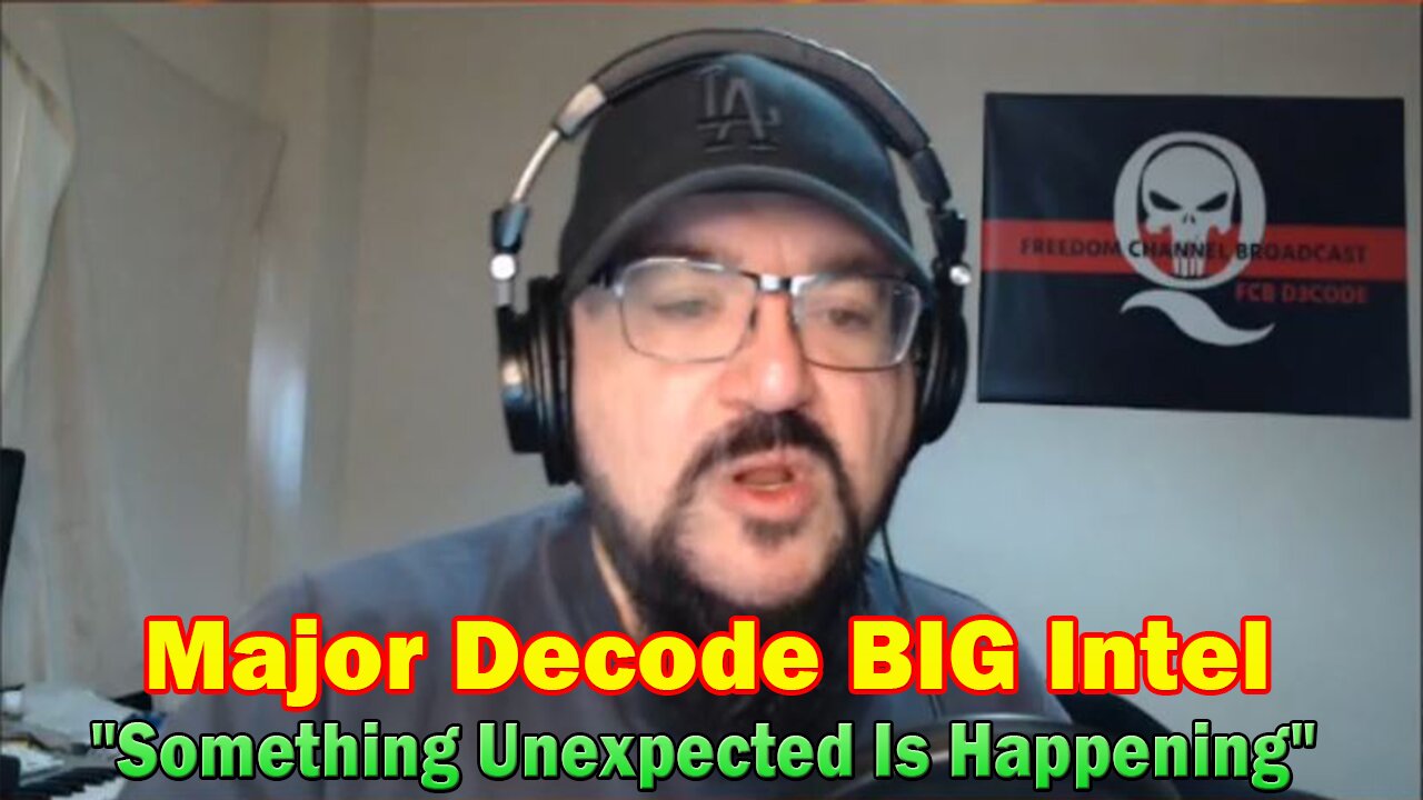 Major Decode BIG Intel 6.24.23: "Something Unexpected Is Happening"