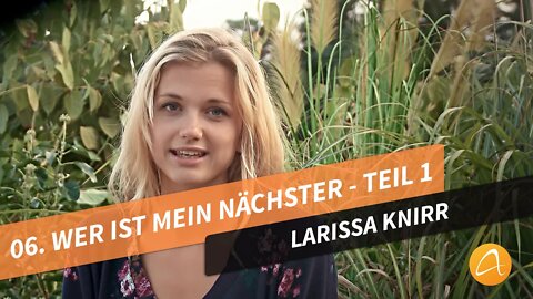 06. Wer ist mein Nächster - Teil 1 # Lebensworte