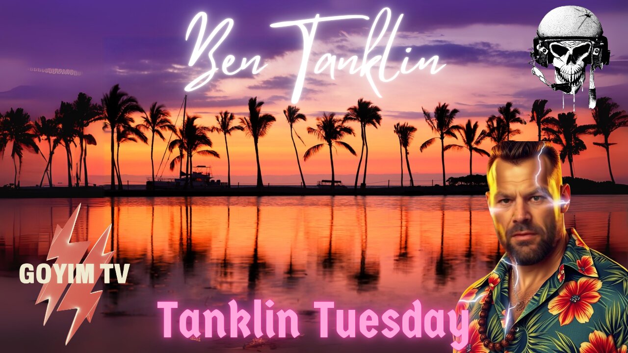 Ben Tanklin- Tanklin Tuesday- FOLLOW!