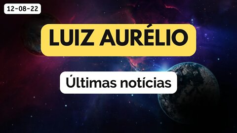 LUIZ AURÉLIO Últimas Notícias