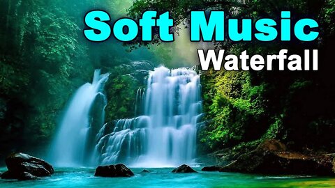 Soft Calming Acoustic Music + Sounds Of Waterfall For Relaxation & Meditation (ASMR)