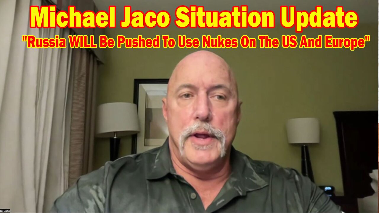 Michael Jaco Situation Update 5/13/24: "Russia WILL Be Pushed To Use Nukes On The US And Europe"