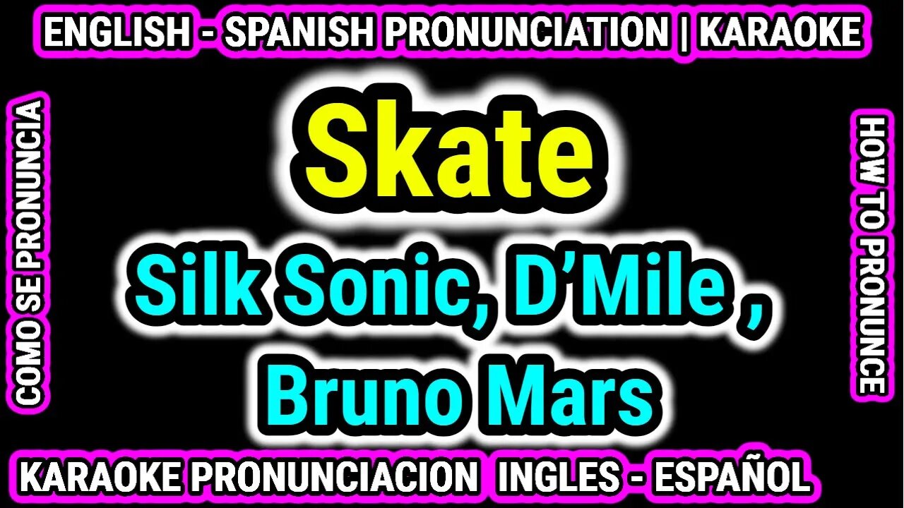 Skate | Silk Sonic, D’Mile & Bruno Mars Como hablar cantar con pronunciacion ingles nativo español