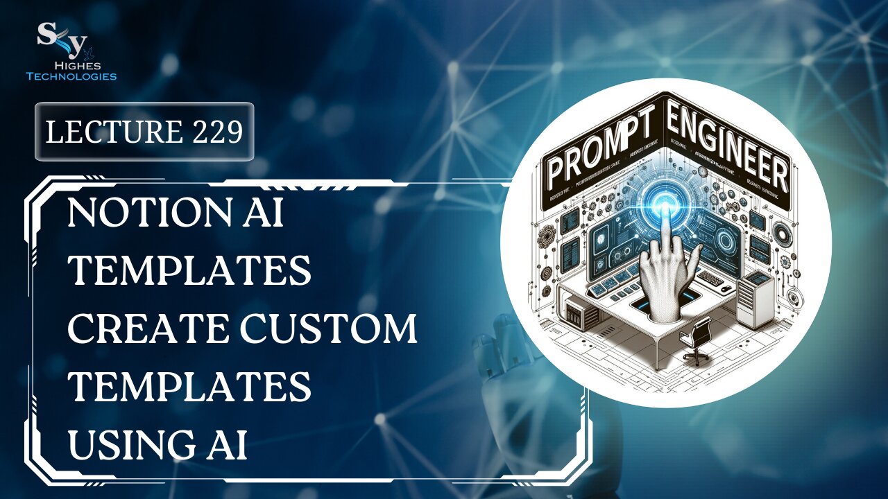 229. Notion AI Templates Create Custom Templates Using AI | Skyhighes | Prompt Engineering