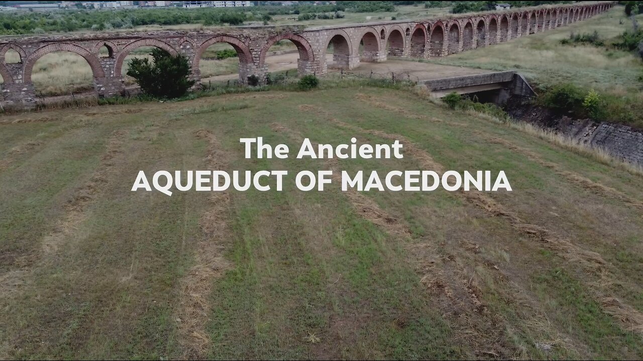 The Ancient Aqueduct of Macedonia