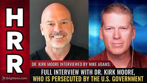 Dr. Kirk Moore Interview - Who is Persecuted by the U.S. Government