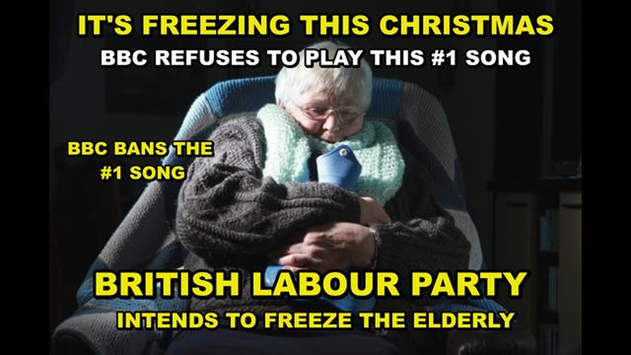 BBC Refuses to Play the #1 Song After Labour Party Cuts Heating Allowance to Millions of Senior!