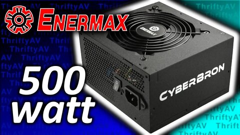 Enermax Cyberbron 500W Power Supply! Budget Power with a 5yr Warranty!