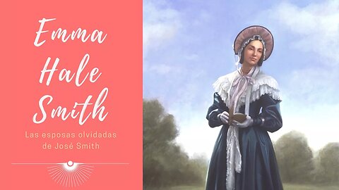 Episodio 3: Las esposas olvidadas de José Smith: Emma Hale