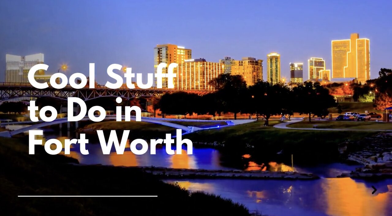 Cool Stuff to Do in Fort Worth: Guide to Exploring the City | Stufftodo.us