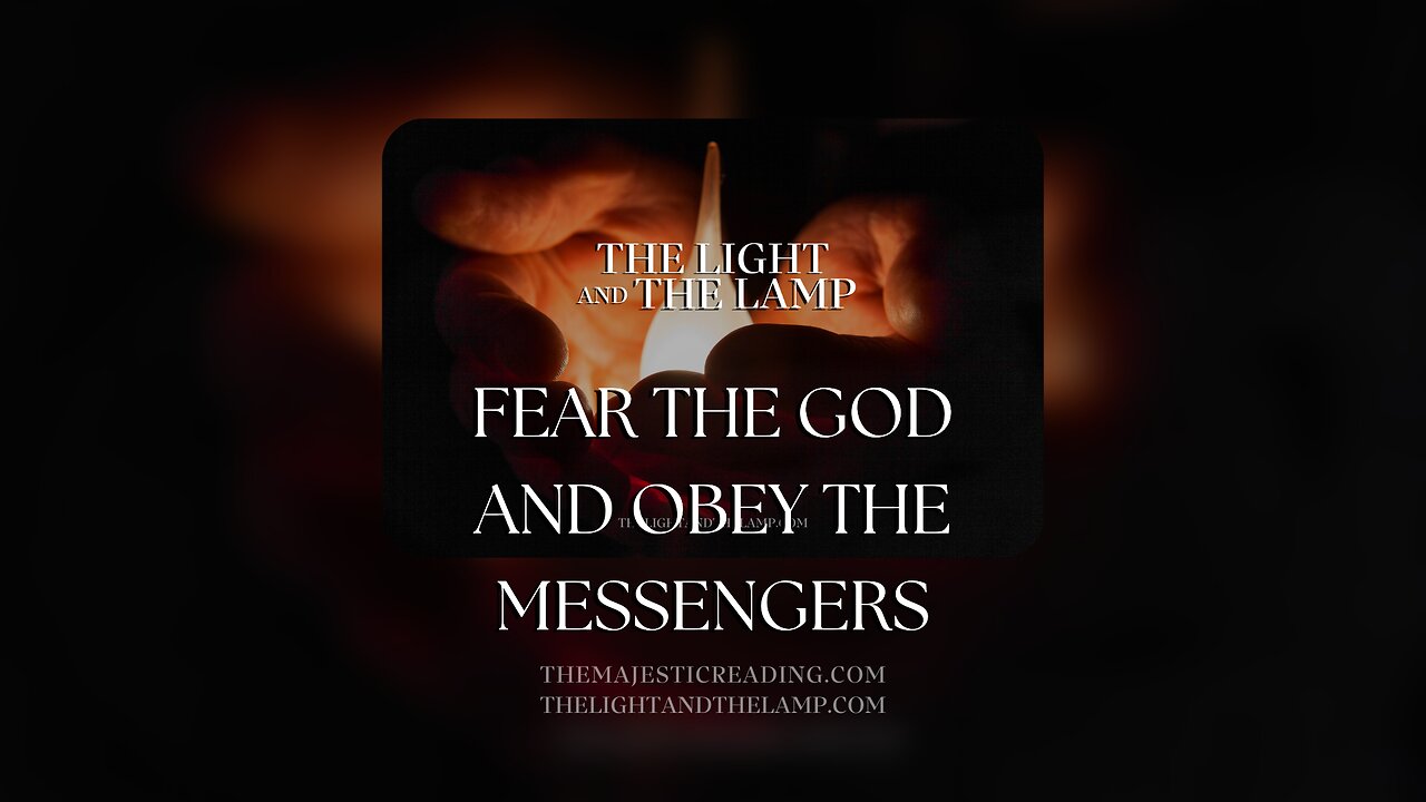 Fear The God and Obey The Messengers