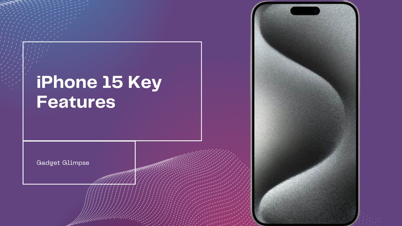 iPhone 15 Key Features in 2 minutes | Gadget Glimpse |