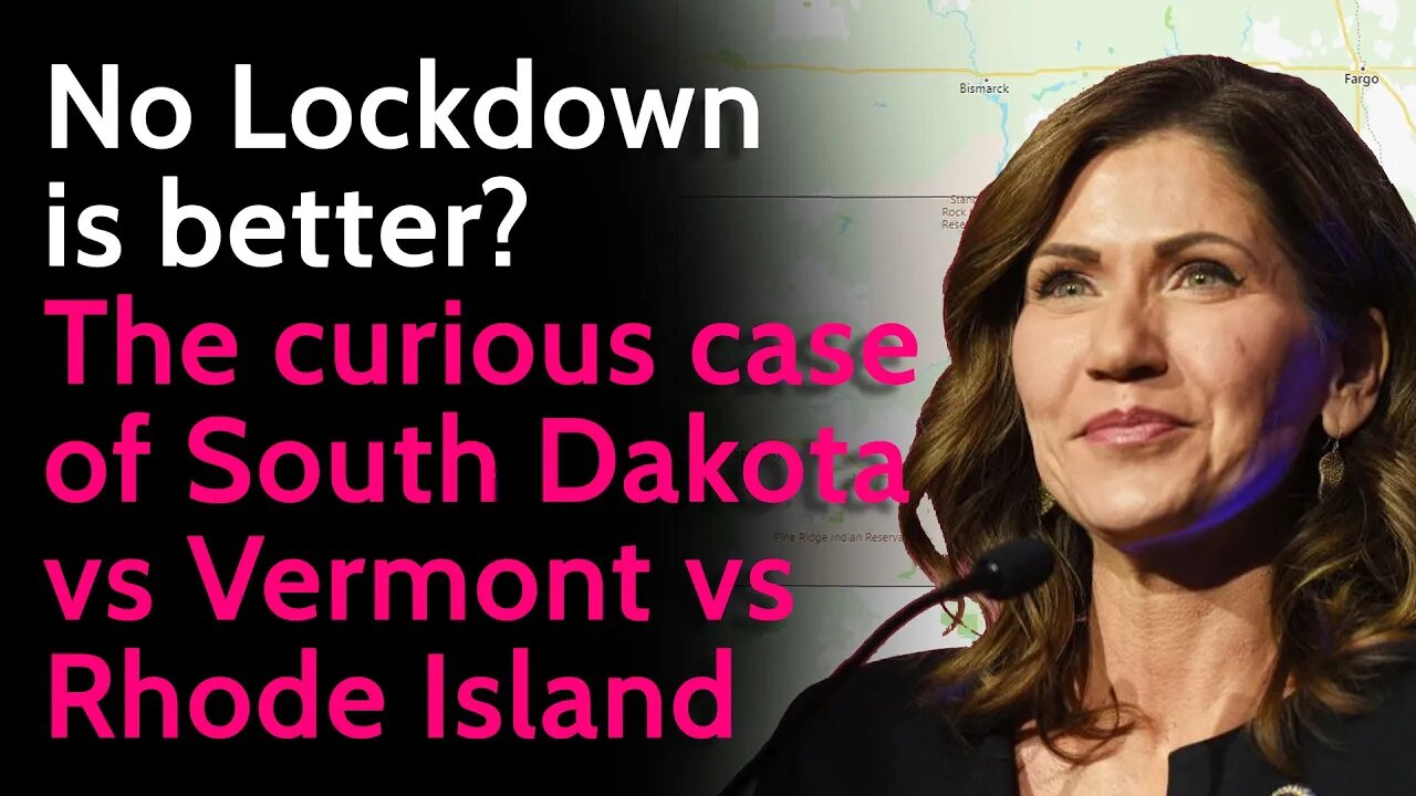 No lockdown is better? The curious case of South Dakota vs Vermont vs Rhode Island