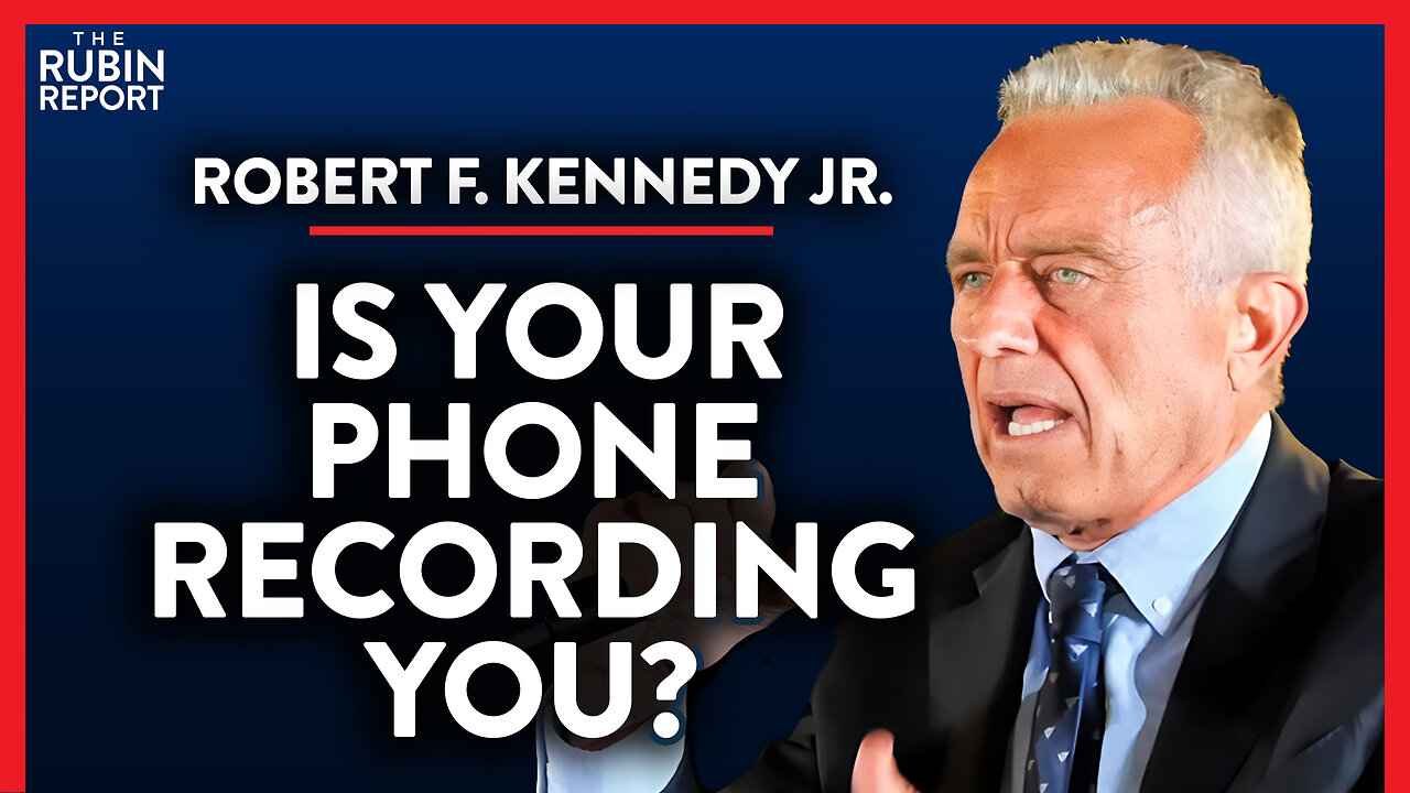 How Your Phone Is Spying on You Right Now | Robert F. Kennedy Jr.