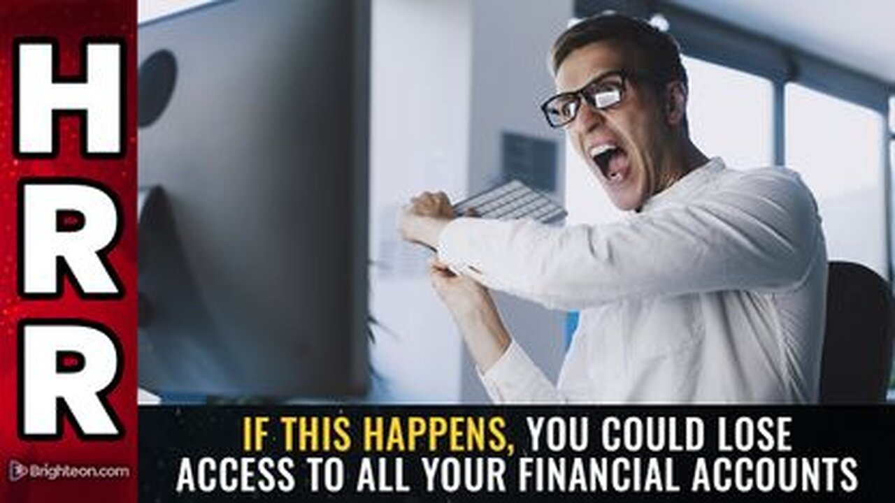 If THIS happens, you Could Lose Access to all Your Financial Accounts