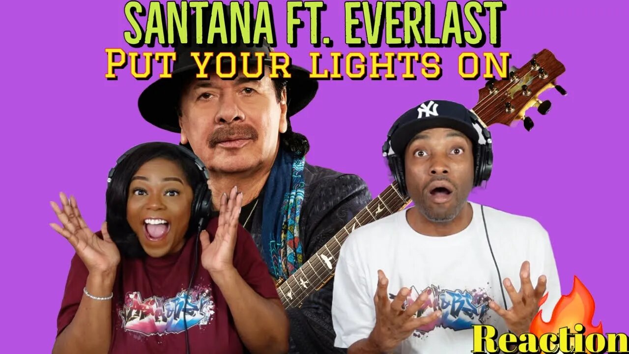 First time hearing Santana Ft. Everlast “Put Your Lights On” Reaction | Asia and BJ